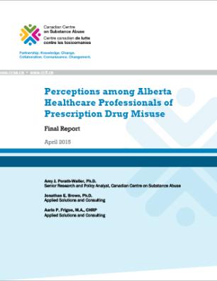 Perceptions among Alberta Healthcare Professionals of Prescription Drug Misuse: Final Report