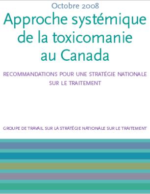 Approche systémique de la toxicomanie au Canada : Recommandations pour une stratégie nationale sur le traitement