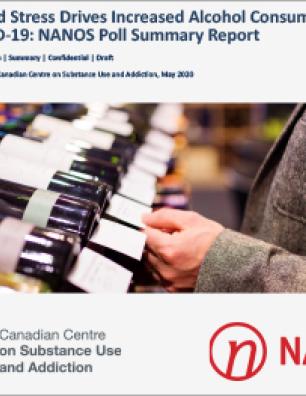Boredom and Stress Drives Increased Alcohol Consumption during COVID-19: NANOS Poll Summary Report