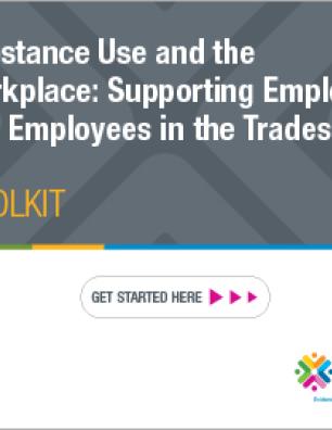  Substance Use and the Workplace: Supporting Employers and Employees in the Trades [toolkit]