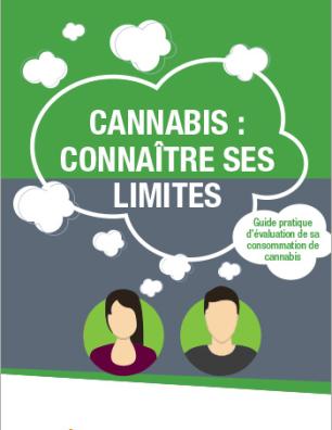 Cannabis : connaître ses limites : Guide pratique d’évaluation de sa consommation de cannabis