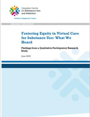 Fostering Equity in Virtual Care for Substance Use: What We Heard