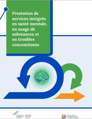 Lignes directrices opérationnelles pour la prestation de services intégrés en santé mentale, en usage de substances et en troubles concomitants