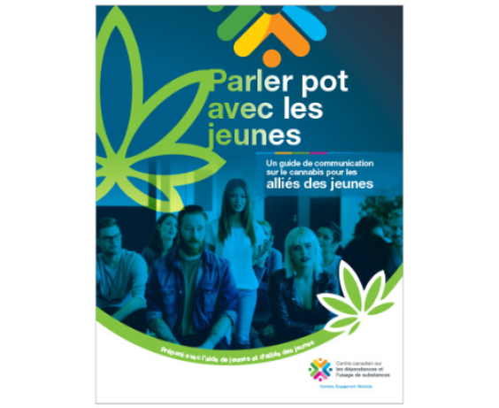 Parler pot avec les jeunes : un guide de communication sur le cannabis pour les alliés des jeunes